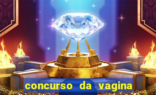 concurso da vagina mais bonita do brasil