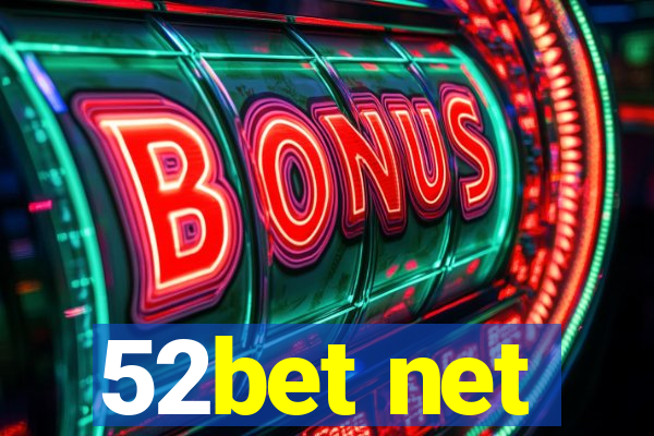 52bet net