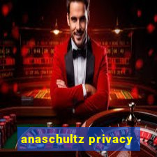 anaschultz privacy