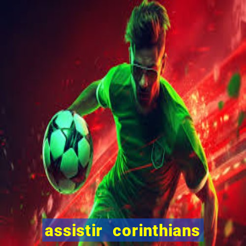 assistir corinthians fut max