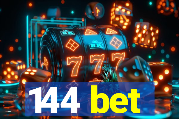 144 bet