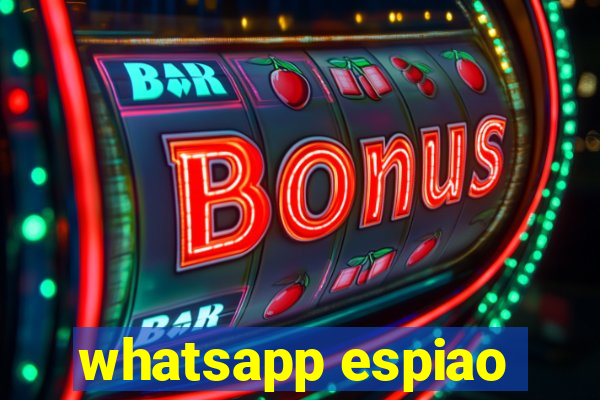 whatsapp espiao