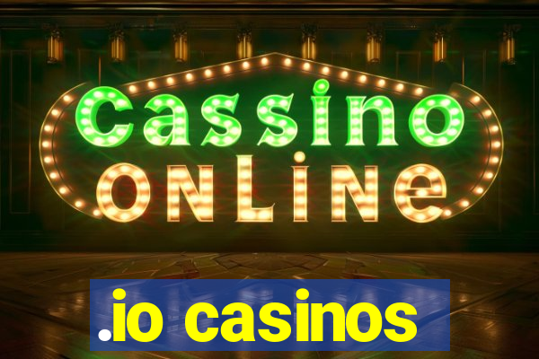 .io casinos