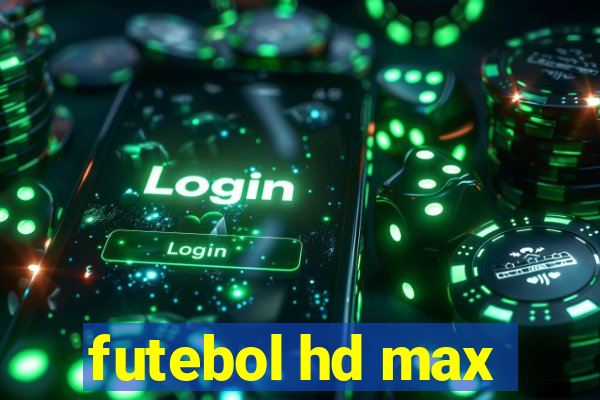 futebol hd max