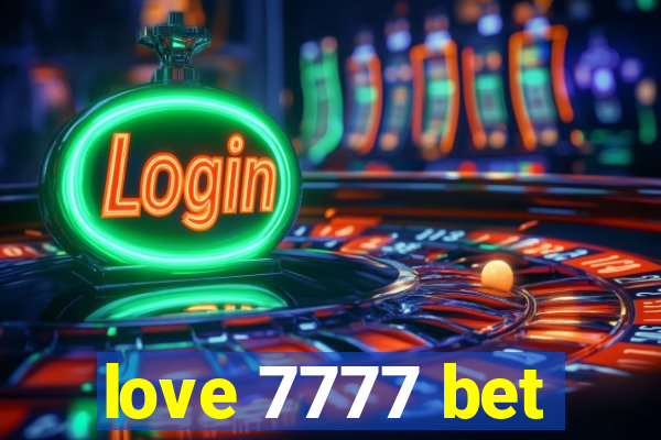 love 7777 bet