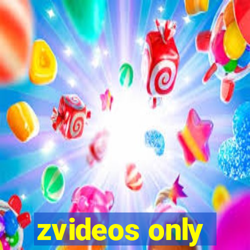 zvideos only