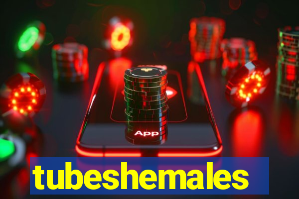 tubeshemales