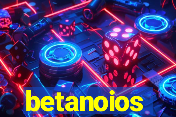 betanoios