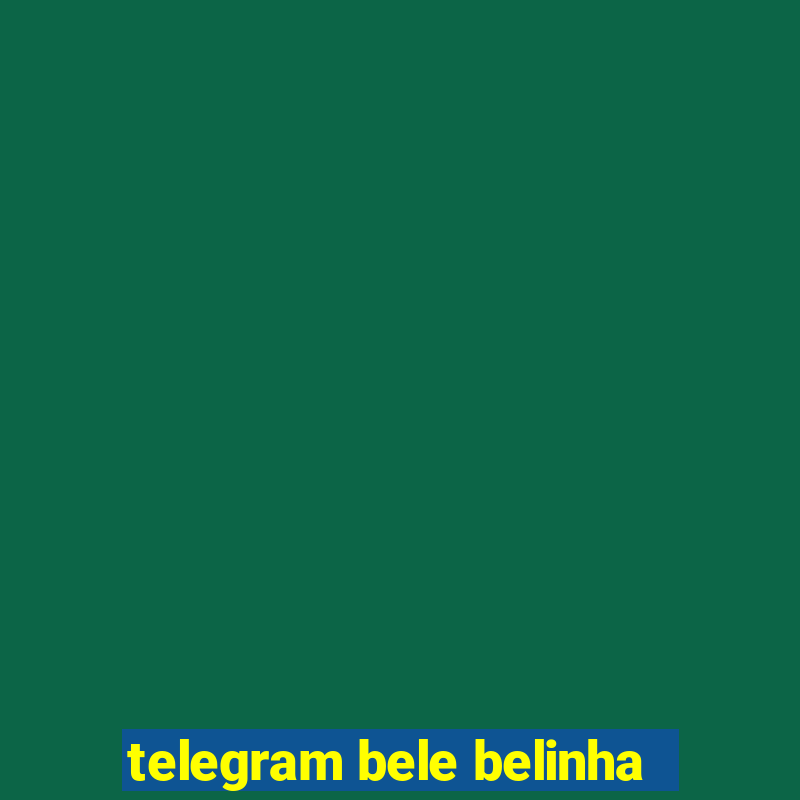 telegram bele belinha