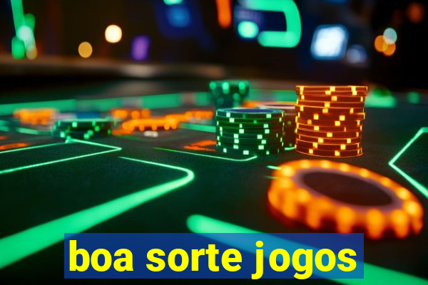 boa sorte jogos