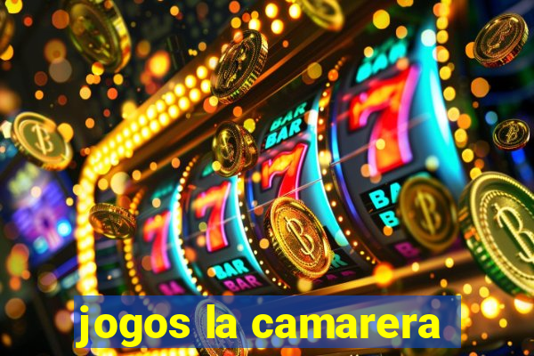 jogos la camarera