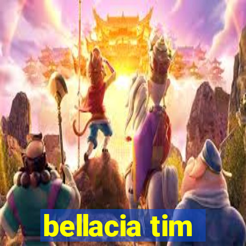 bellacia tim