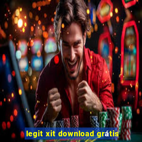 legit xit download grátis