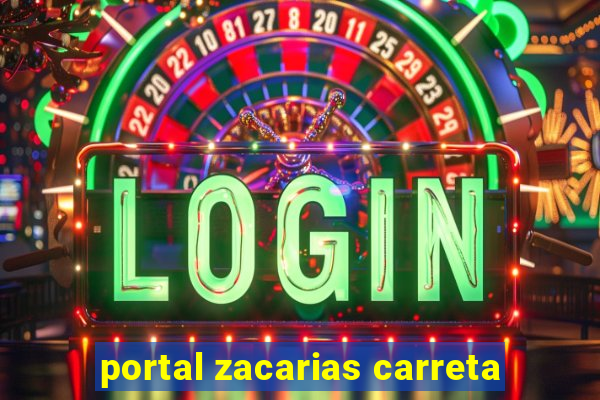 portal zacarias carreta