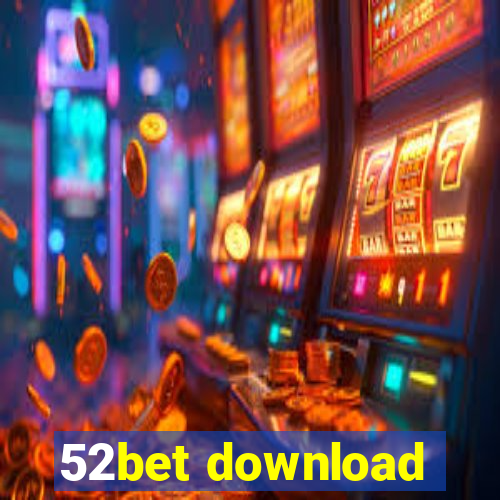 52bet download