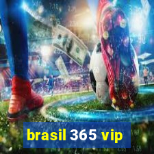 brasil 365 vip