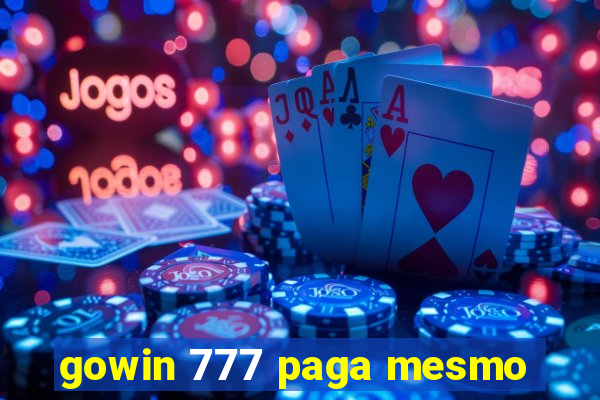 gowin 777 paga mesmo