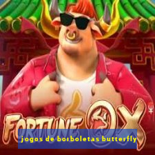 jogos de borboletas butterfly