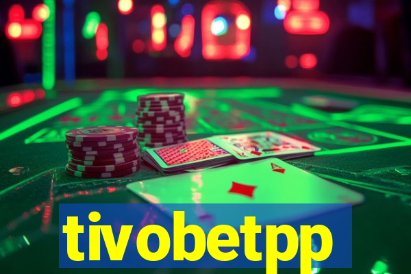 tivobetpp