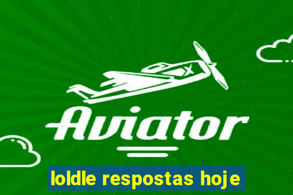 loldle respostas hoje