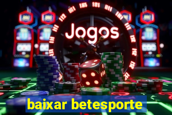 baixar betesporte