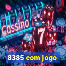 8385 com jogo