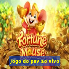 jogo do psv ao vivo