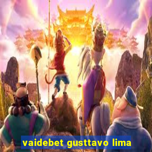 vaidebet gusttavo lima