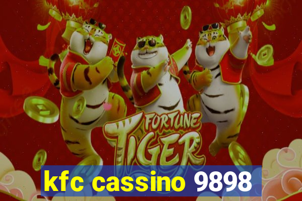 kfc cassino 9898