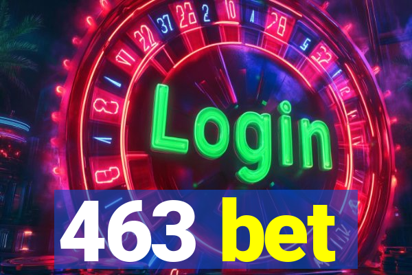 463 bet