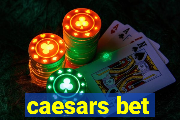 caesars bet