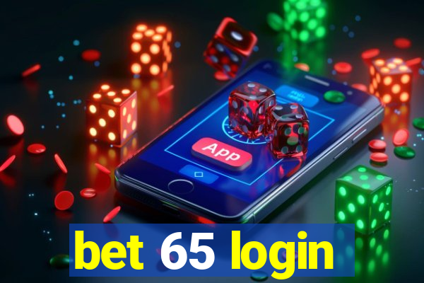 bet 65 login