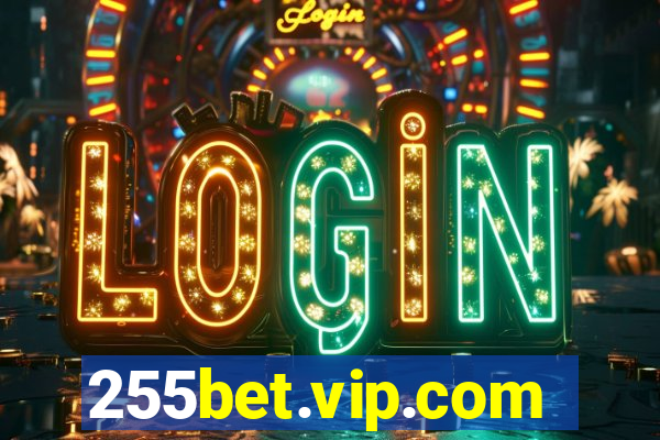 255bet.vip.com