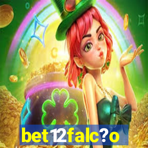 bet12falc?o