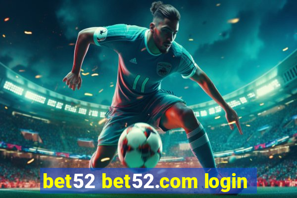 bet52 bet52.com login