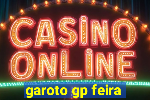 garoto gp feira