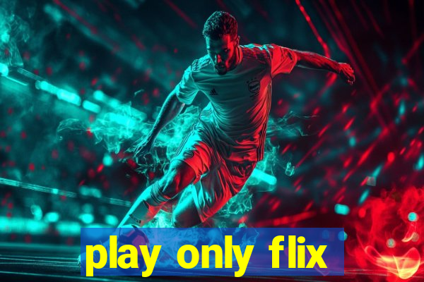 play only flix