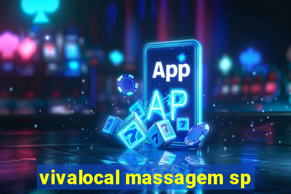 vivalocal massagem sp