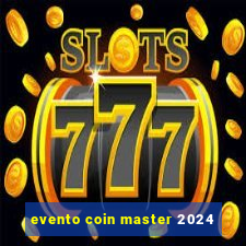 evento coin master 2024