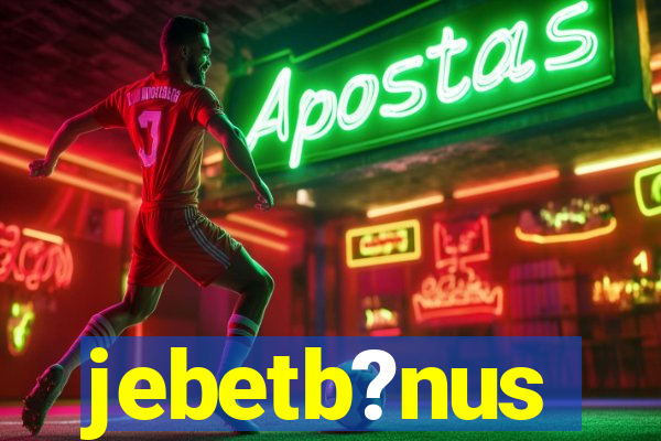 jebetb?nus