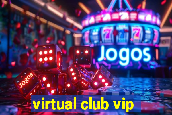 virtual club vip