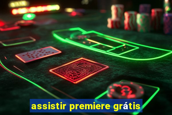 assistir premiere grátis