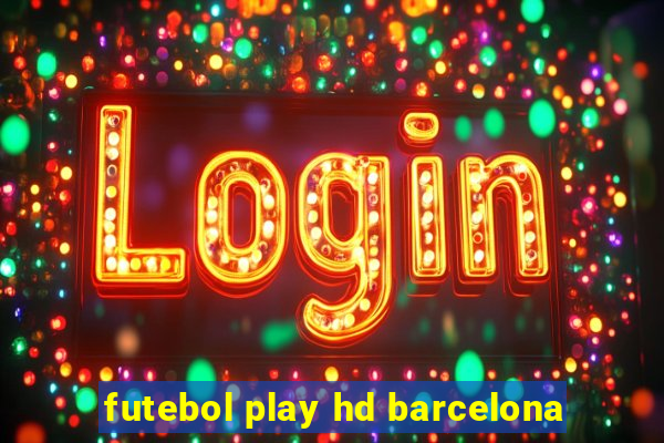 futebol play hd barcelona