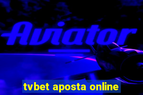 tvbet aposta online