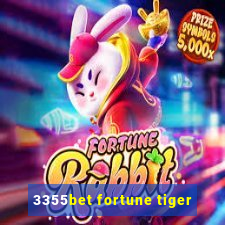 3355bet fortune tiger