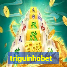 triguinhobet