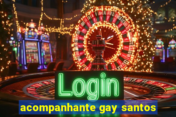 acompanhante gay santos