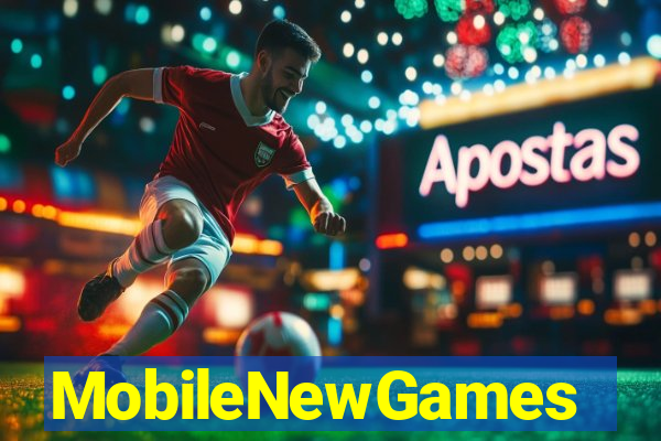 MobileNewGames