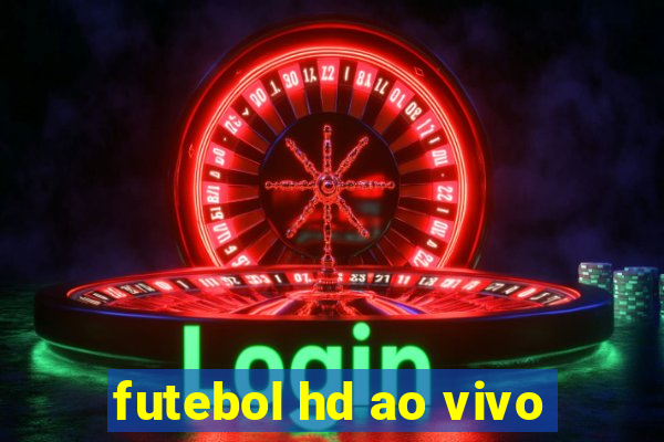 futebol hd ao vivo