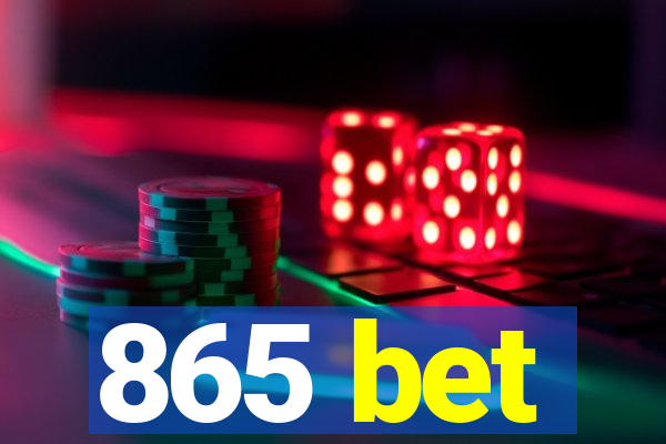 865 bet